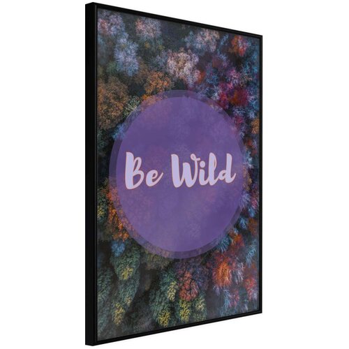  Poster - Find Wildness in Yourself 40x60 Slike