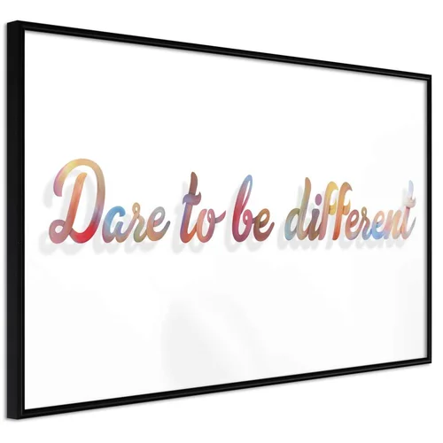  Poster - Dare to Be Yourself 45x30