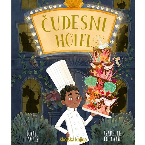 &amp;Scaron;kolska knjiga Čudesni hotel, Kate Davies, Isabelle Follath Slike
