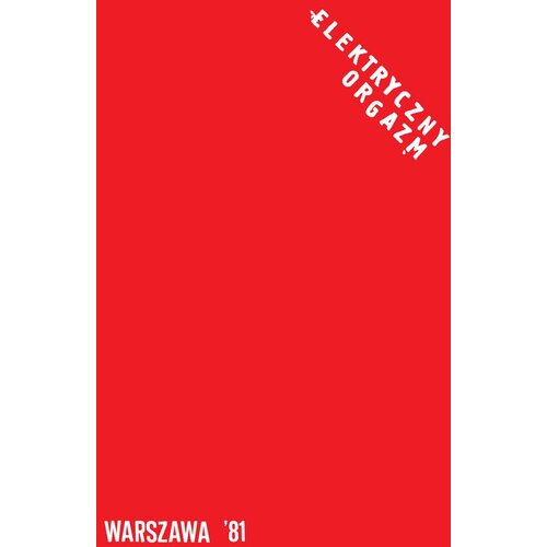  Električni Orgazm - Warszawa &amp;#039;81 Slike