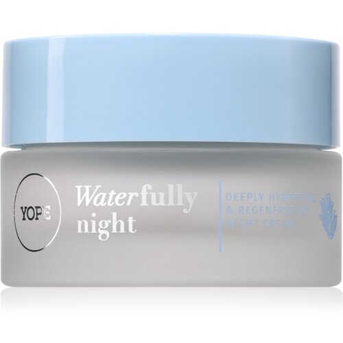 Yope Waterfully Deeply Hydrating & Regenerating Night Cream hidratantna noćna krema 50 ml Cijene