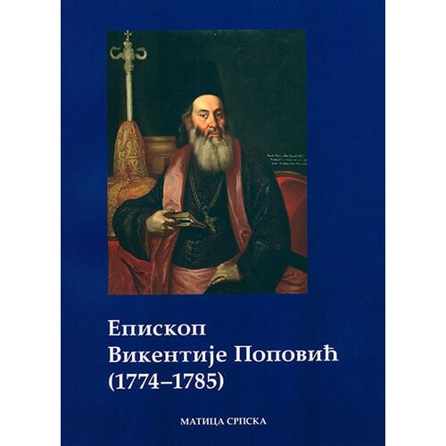 Matica srpska Branislav Todić - Episkop Vikentije Popović (1774-1785) Slike