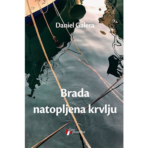 Geopoetika Daniel Galera - Brada natopljena krvlju Slike