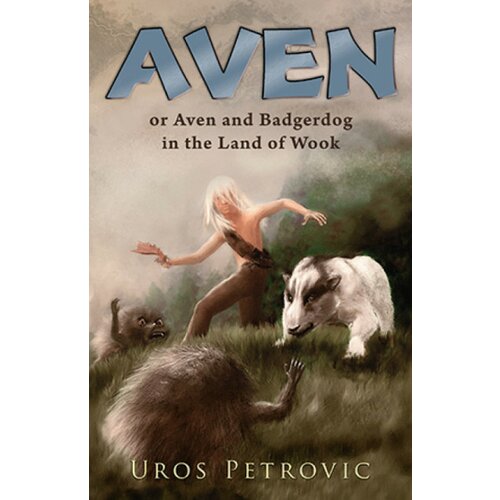  Aven and Badgerdog in the land of wook - Uroš Petrović ( 10654 ) Cene