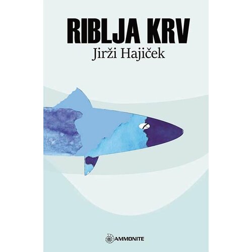 Ammonite Jirži Hajiček - Riblja krv Cene