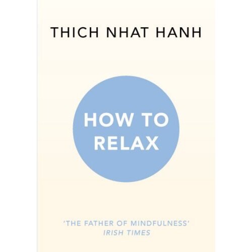 The Book Service Limited Thich Nhat Hanh - How to Relax Cene