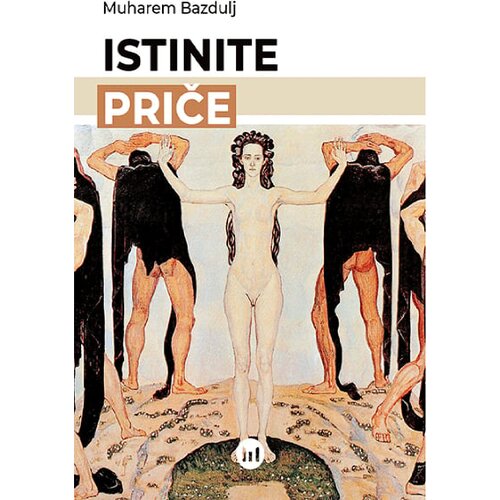 &amp;Scaron;tampar Makarije Muharem Bazdulj - Istinite priče Slike