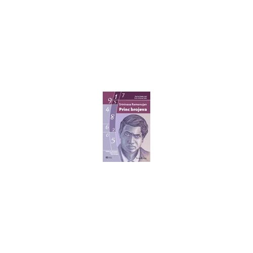 Kompjuter biblioteka - Beograd Nenad Cakić, Duško Letić - Princ brojeva - Srinivasa Ramanujan Cene
