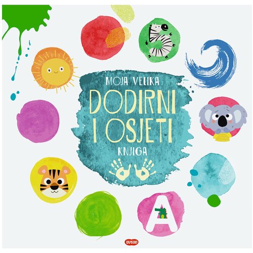 Lusio Slikovnica Moja velika dodirni i osjeti knjiga Cene