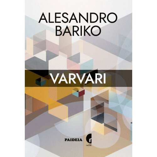 Paideia Alesandro Bariko
 - Varvari: Ogled o preobražaju Slike