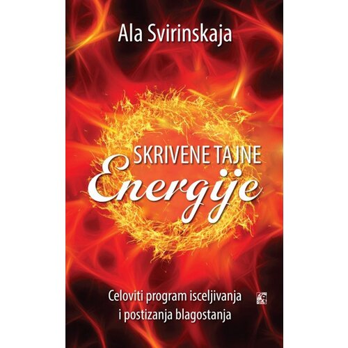 Leo Commerce Ala Svirinskaja - Skrivene tajne energije - Celoviti program isceljivanja i postizanja blagostanja Slike