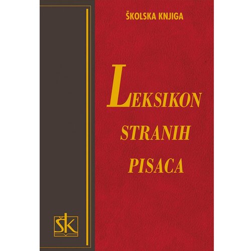 &amp;Scaron;kolska knjiga LEKSIKON STRANIH PISACA - Skupina autora Slike