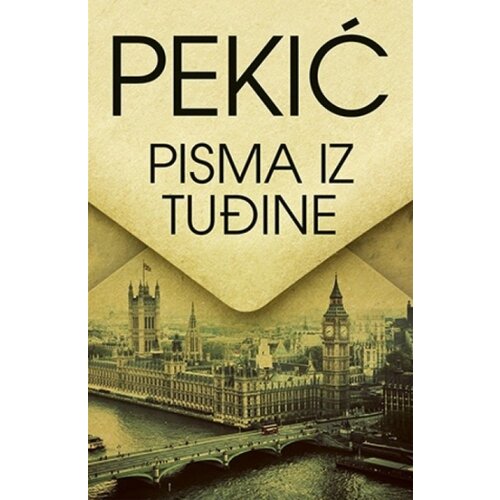 Laguna PISMA IZ TUĐINE - Borislav Pekić ( 7792 ) Cene