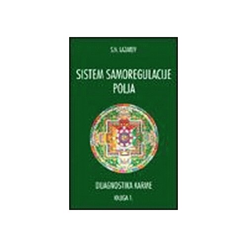 Aruna S. N. Lazarev - Dijagnostika karme: sistem samoregulacije polja - knjiga 1 Slike