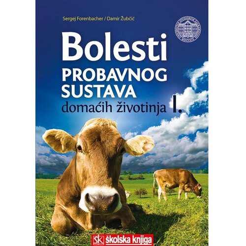  BOLESTI PROBAVNOG SUSTAVA DOMAĆIH ŽIVOTINJA I. - Sergej Forenbacher, Damir Žubčić Cene