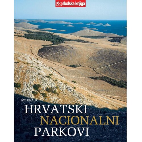 Školska knjiga HRVATSKI NACIONALNI PARKOVI - Ivo Bralić Cene