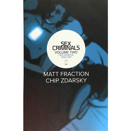 Diamond Comic Distributors Matt Fraction, Chip Zdarsky - Sex Criminals Volume 2: Two Worlds, One Cop Slike