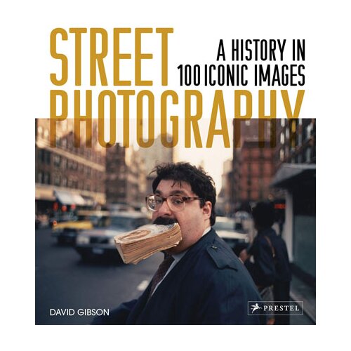 Grantham Book Services David Gibson - Street Photography: A History in 100 Iconic Photographs Cene