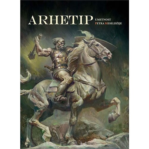 Moro Petar Meseldžija
 - Arhetip Slike
