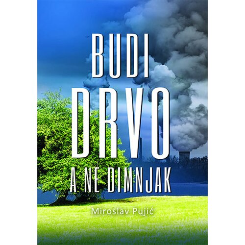 Preporod Budi drvo a ne dimnjak Slike