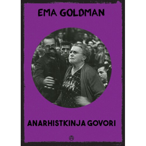 Centar za liberterske studije Ema Goldman - Anarhistkinja govori Slike