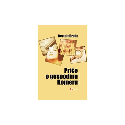 Geopoetika Bertolt Breht - Priče o gospodinu Kojneru Cene