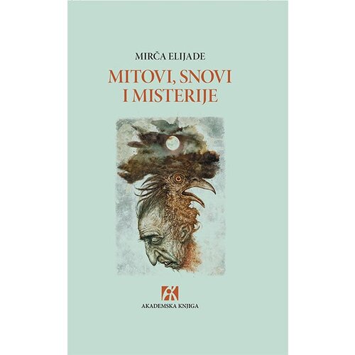 Akademska Knjiga Mirča Elijade - Mitovi, snovi i misterije Cene