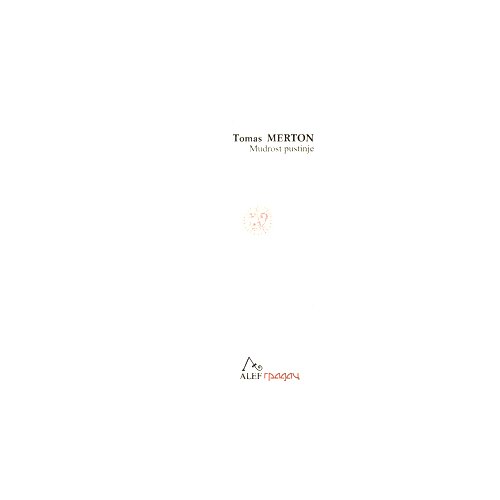 Gradac Tomas Merton
 - Mudrost pustinje Slike