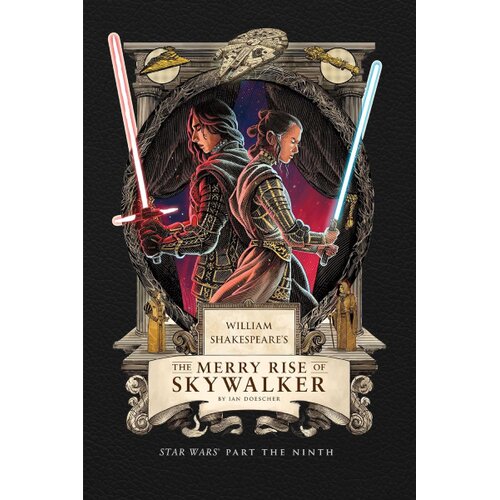 Hachette UK Ian Doescher - William Shakespeare's The Merry Rise of Skywalker: Star Wars Part the Ninth Cene