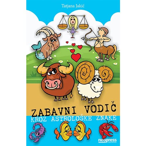 Neopress Tatjana Jakić - Zabavni vodič kroz astrolo&amp;scaron;ke znake Slike