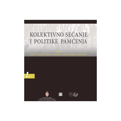 Zavod za udžbenike Mihail Sladaček - Kolektivno sećanje i politike pamćenja Cene