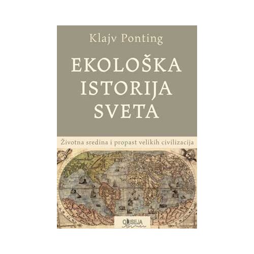 Odiseja Klajv Ponting - Ekološka istorija sveta Cene