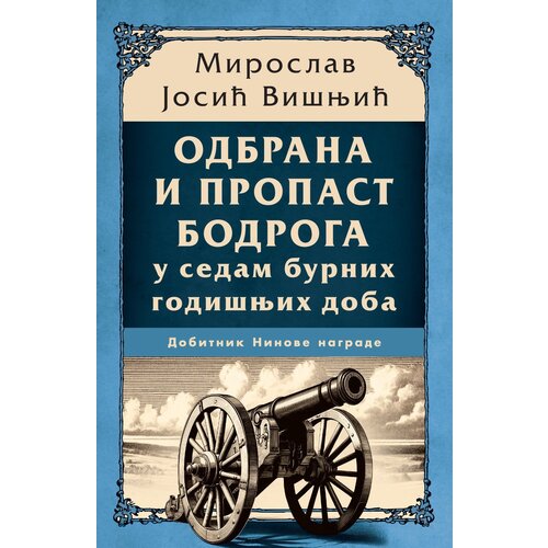 Odbrana i propast Bodroga u sedam burnih godišnjih doba Cene