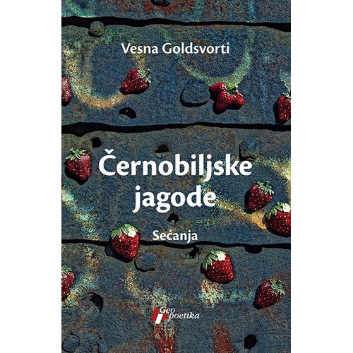 Geopoetika Černobiljske jagode Slike