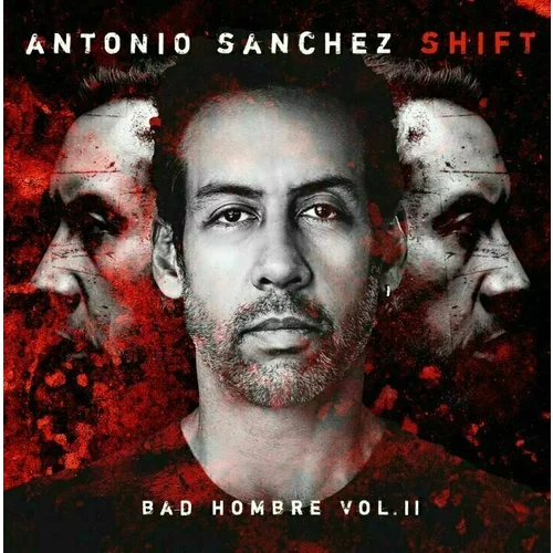 Antonio Sanchez Shift (Bad Hombre Vol. II) (2 LP)