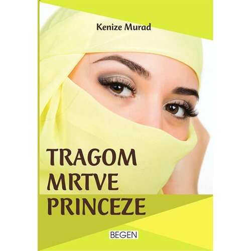 Begen commerce Kenize Murad - Tragom mrtve princeze Cene