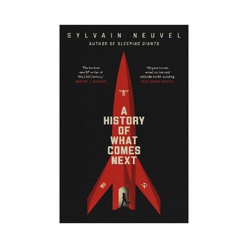 Penguin Books Sylvain Neuvel - A History of What Comes Next Slike