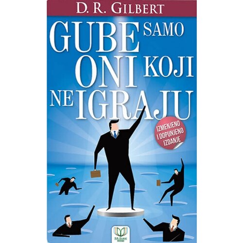 D. R. Gilbert Books Dragi&amp;scaron;a Ristovski - Gube samo oni koji ne igraju Slike