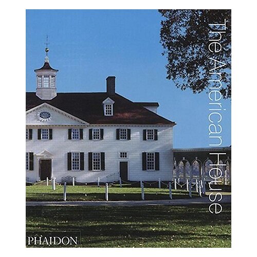Phaidon Editors, Aulani Mulford - The American House Slike