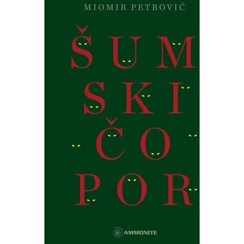 Ammonite Miomir Petrović - &amp;Scaron;umski čopor Slike