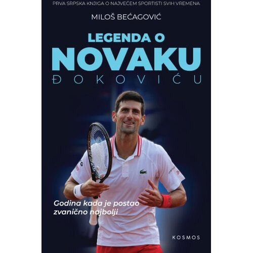 KOSMOS IZDAVA&amp;Scaron;TVO Milo&amp;scaron; Bećagović - Legenda o Novaku Đokoviću Slike