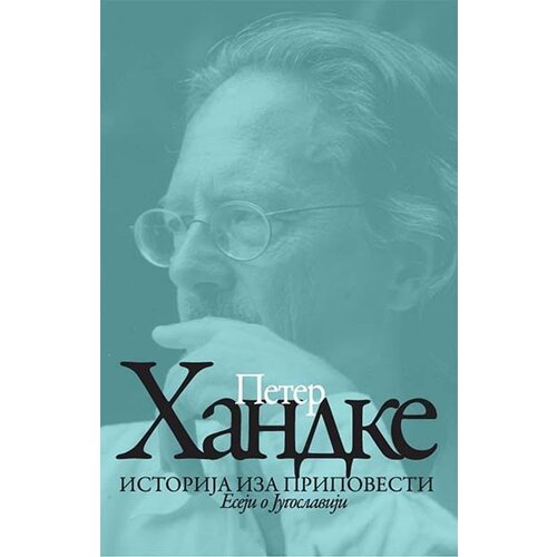 Prometej, Novi Sad Peter Handke - Istorija iza pripovesti - Eseji o Jugoslaviji Slike