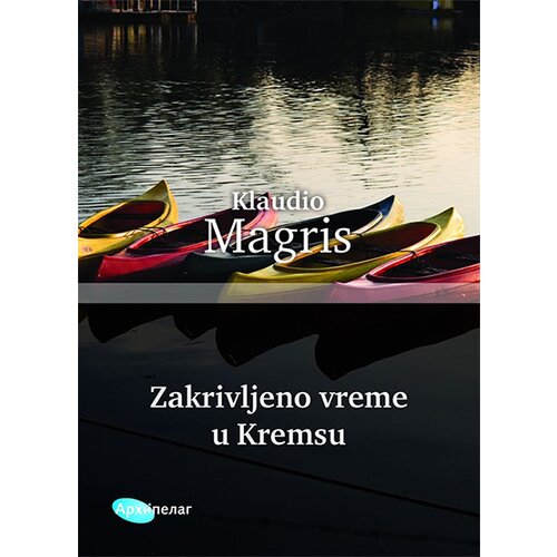Arhipelag Klaudio Magris - Zakrivljeno vreme u Kremsu Cene