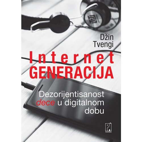 Psihopolis Džin Tvengi
 - Internet generacija: dezorijentisanost dece u digitalnom dobu Slike