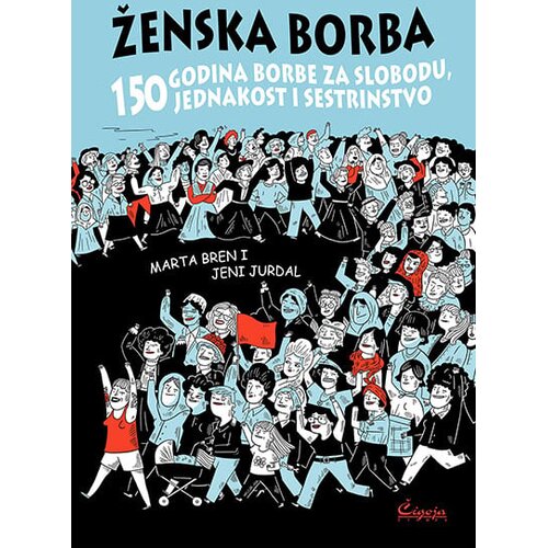 Čigoja Marta Bren, Jeni Jurdal - Ženska borba: 150 godina borbe za slobodu, jednakost i sestrinstvo Cene