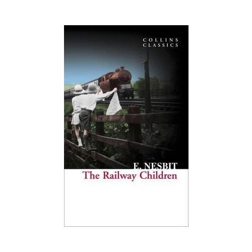 Harper Collins Publishers Ltd Edith Nesbit - The Railway Children (Collins Classics) Cene