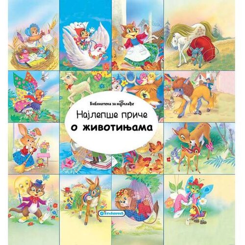 Vulkan Izdava&amp;scaron;tvo Biblioteka za najmlađe: Najlep&amp;scaron;e priče o životinjama Slike