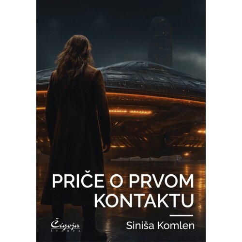 Čigoja Sini&scaron;a Komlen - Priče o prvom kontaktu Cene