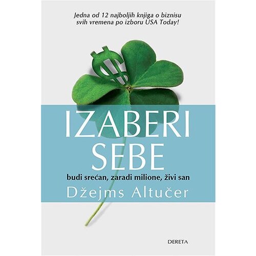 Dereta Džejms Altučer - Izaberi sebe: budi srećan, zaradi milione, živi san Slike