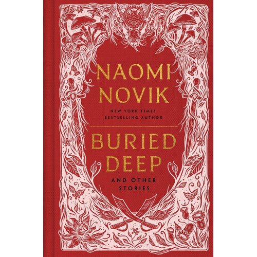 The Book Service Limited Naomi Novik - Buried Deep and Other Cene